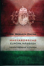 Dr. Bernáth Zoltán: Magyarország Európa mássága