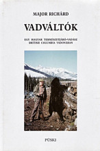 Major Richárd: Vadváltók