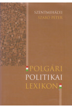 Szentmihályi Szabó Péter: Polgári politikai lexokon