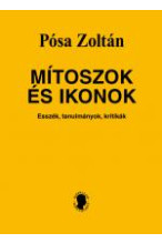 Pósa Zoltán: Mítoszok és ikonok
