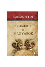 Somogyi Ede: Szumirok és magyarok