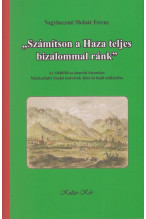 Nagybaczoni Molnár Ferenc: "Számítson a Haza teljes bizalommal ránk."