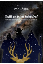 Pap Gábor: Száll az Isten házadra