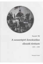 Szeredi Pál: A nemzetépítő demokratikus ellenzék története 1987-1989
