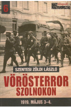 Szentesi Zöldi László: Vörösterror Szolnokon 1919. május 3-4.