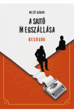 Mező Gábor: A sajtó megszállása - besugók