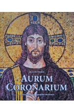 Bencsik András: Aurum Coronarium - A Szent Korona legendás története