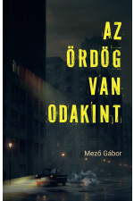 Mező Gábor: Az ördög van odakint