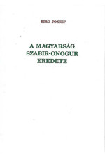 Bíró József: A magyarság szabir-onogur eredete 