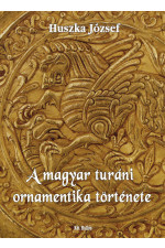 Huszka József: A magyar turáni ornamentika története