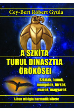 Cey-Bert Róbert Gyula: A szkíta turul dinasztia örökösei