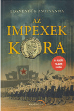 Borvendég Zsuzsanna: Az impexek kora KÉSZLETHIÁNYOS