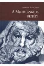 Andrássy Kurta János: A Michelangelo-rejtély