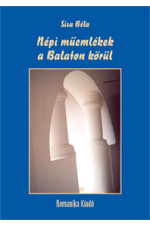 Sisa Béla: Népi műemlékek a Balaton körül