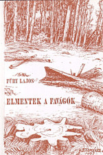 Füry Lajos: Elmentek a favágók