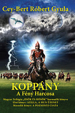 Cey-Bert Róbert Gyula: Koppány. A Fény harcosa