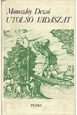 Monoszlóy Dezső: Utolsó vadászat