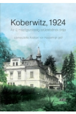 Adalbert von Keyserlingk gróf: Koberwitz, 1924 - Az új mezőgazdaság születésének órája