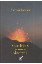 Sárosi István: Veszedelmes - sms - viszonyok