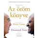 Az öröm könyve. Őszentsége a Dalai Láma és az emberijogi Aktivista, Desmond Tutu érsek beszélgetése