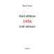 Bándi Kund: Köd előttem - 1956 - Köd utánam