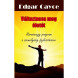 Edgar Cayce: Változtassa meg életét