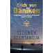  Erich von Daniken: Istenek szemtanúja Amit évtizedekig titokban tartottam