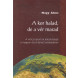 Nagy Ákos: A kor halad, de a vér marad. A vércsoportok jelentősége a magyar őstörténet kutatásában