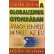 Csurka Endre: A globalizmus gyomrában