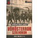 Szentesi Zöldi László: Vörösterror Szolnokon 1919. május 3-4.