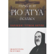 Vizsgálat Pio atya ügyében. Vatikáni titkos akták
