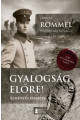 Erwin Rommel vezértábornagy Gyalogság, előre! Élmény és tapasztalat