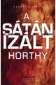 Szalay Károly: A sátánizált Horthy