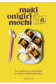 Maki, onigiri, mochi stb.