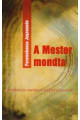 Paramahansa Jogananda: A Mester mondta - meditációs tanítások az élet dolgairól