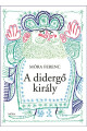 Móra Ferenc: A didergő király