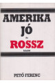 Pető Ferenc: Amerika jó és rossz között