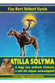 Cey-Bert Róbert Gyula: Atilla solyma. A nagy hun uralkodó története a vele élő sólyom szemszögéből. 