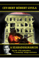 Cey-Bert Róbert Gyula: A szabadságharcos