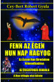 Cey-Bert Róbert Gyula: „Fenn az égen hun Nap ragyog” – Az ázsiai Hunok felemelkedése.