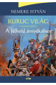 Nemere István: Kuruc világ II. kötet - A félhold árnyékában