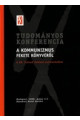 Berényi Gábor: Tudományos konferncia a kommunizmus fekete könyvéről