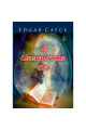 Edgar Cayce: Az Akasha-krónika titkai
