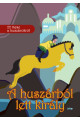 A huszárból lett király - 22 mese huszárokról