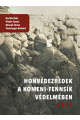 Honvédezredek a komen-fennsík védelmében 1917