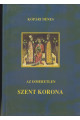 Kopári Dénes: Az ismeretlen Szent Korona