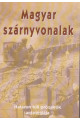 Magyar szárnyvonalak. Határon túli prózaírók antológiája