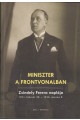 Miniszter a frontvonalban. Zsindely Ferenc naplója 1941. debruár 25-1946. március 9.