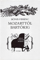 Bónis Ferenc szerk.: Mózarttól Bartókig