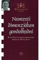 Nemzeti dimenzióban gondolkodni - Magyarnak lenni sorozat